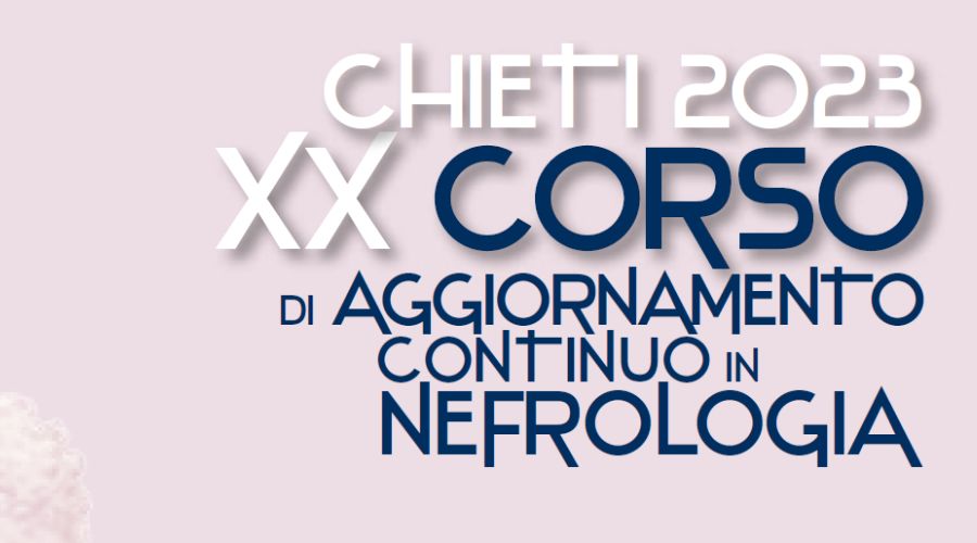 Clicca per accedere all'articolo Evento ECM - XX Corso di aggiornamento continuo in Nefrologia - 09/11/2023 - Francavilla al Mare (CH)