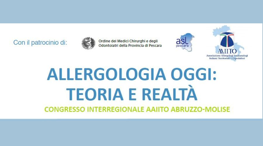 Clicca per accedere all'articolo Congresso Interregionale AAIITO Abruzzo-Molise - "Allergologia Oggi: Teoria e Realtà" - 9 Novembre a Francavilla al Mare